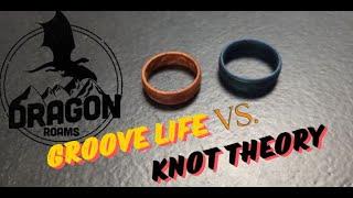 Groove Life vs Knot Theory battle of the silicone rings