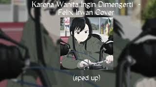 karena wanita ingin dimengerti (cover) | sped up