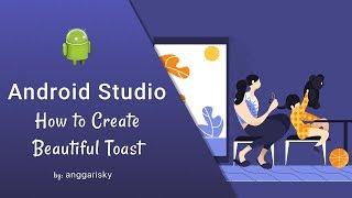 Android Studio Customize Toast Tutorial