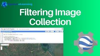 Filtering Image Collection Tutorial | Google Earth Engine