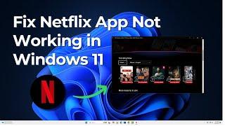 How to Fix Netflix App Not Working in Windows 11