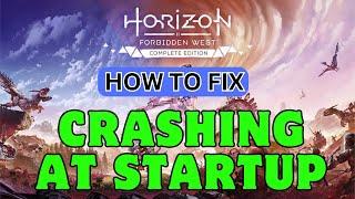 Fix Horizon Forbidden West Complete Edition Crashing On PC | Horizon Forbidden West Crash At Startup