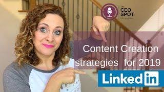 Tips to CRUSH Your Content Marketing Strategy for LinkedIN 2019