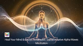 Meditation Music That Heals: Alpha Waves for Deep Energy Cleansing & Relaxation #foryou #meditation