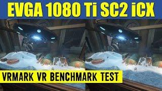 EVGA GTX 1080 Ti SC2 VRMark 2K/5K Virtual Reality Benchmark Test