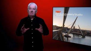 Do you make people feel safe ? | Deiric McCann | TEDxDerryLondonderryStudio