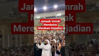 Jamaah Umrah Mendadak Merekam Kejadian ini