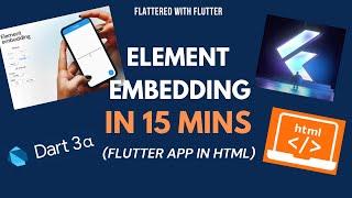 Element Embedding in Flutter 15 Mins | Embed Flutter App in HTML | Flutter 3.7 | Dart 3 @aseemwangoo