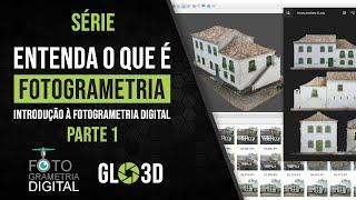 FOTOGRAMETRIA, ENTENDA O QUE É E COMO FUNCIONA | PARTE 1 - INTRODUÇÃO À FOTOGRAMETRIA DIGITAL