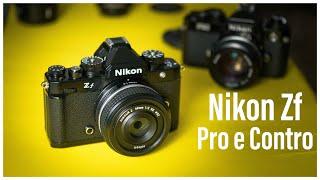 Nikon Zf - dopo mesi, Cosa mi piace e cosa no!