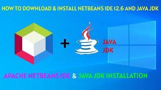 How to download and Install Netbeans IDE 12.6, Java JDK 17 on Windows 10