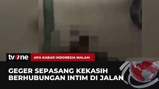 Polisi Cari Dua Sejoli 'Berhubungan Intim' di Tepi Jalan | AKIM tvOne