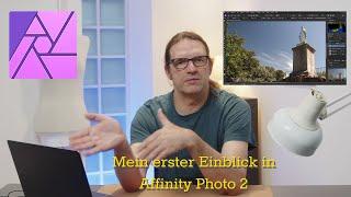 Affinity Photo 2 -  mein erster persönlicher Einblick