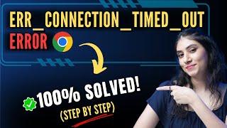 Quickly Fix Chrome's "ERR_CONNECTION_TIMED_OUT" Error