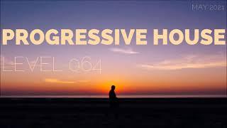 Deep Progressive House Mix Level 064 / Best Of May 2021