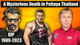 The Mysterious Death of @LeoandLongevity in Pattaya Thailand ft Tony Huge