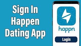 Happn Login 2021 | Happn Account Login Help | Happn App Sign In | Login To Happn Dating App