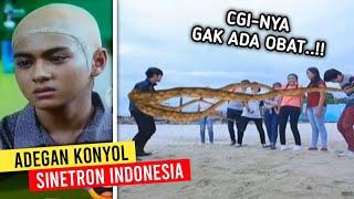 CGI Yang Membagongkan..!! Deretan Adegan Konyol Di Sinetron Indonesia
