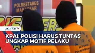 KPAI Akan Berikan 2 Pelaku Pembunuhan Bocah untuk Jual Organ di Makassar Pendampingan Psikologi