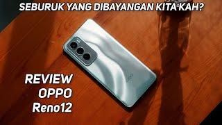 Review OPPO Reno12 | Seburuk Itukah HP ini?