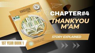 CHAPTER 4 | THANKYOU M'AM | STORY EXPLAINED | LEARN WITH IQRA ASLAM