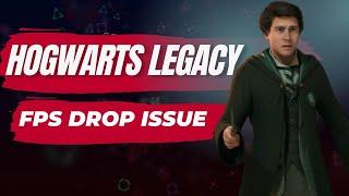 How to Fix Hogwarts Legacy FPS Drop Issue