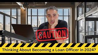 Truth about becoming a residential loan officer in 2024 | How to become a mortgage loan officer