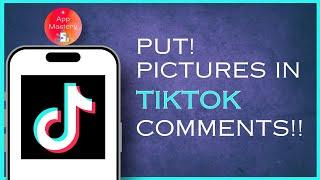 How To Put Pictures In TikTok Comments !! Easy Guide 2024