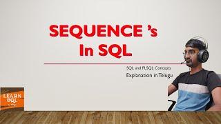 SEQUENCE 's in Oracle SQL | SQL Tutorial in Telugu