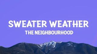 The Neighbourhood - Sweater Weather (Lyrics)