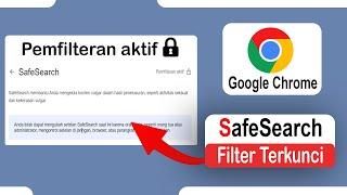 Tips Membuka Safe Search Yang Terkunci Tidak Bisa Diubah Di Chrome Windows