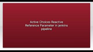 Active Choices Reactive Reference Parameter in jenkins pipeline