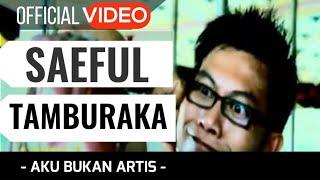 Syaiful Tamburaka - Aku Bukan Artis ( Official Video )