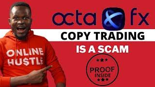OctaFX Copy Trading Scam - I Tried and Lost All My Money with OctaFX (An Honest Review)