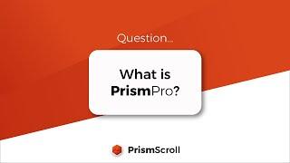What is PrismPro?