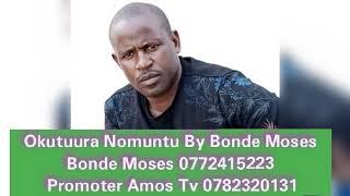 Okutuura Nomuntu - Bonde Moses