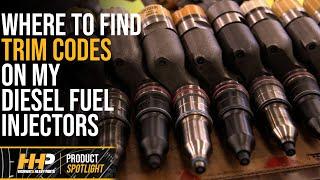 What Are Diesel Injector Trim Codes? Where Can You Find Them & How Do You Use? Let HHP Show You!