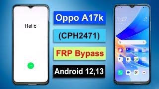 OPPO A17k Gmail Account Bypass Android 12,13 (Without Pc) OPPO A17k (CPH2471) Google Lock Bypass |