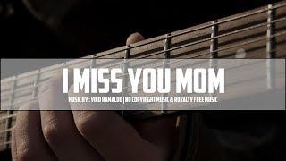 [No Copyright] I Miss You Mom - Sad Guitar Piano & Violin Instrumental Music | By Vino Ramaldo