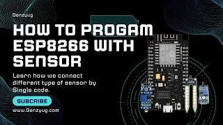 Learn to Connect ESP8266 with Multiple Sensors Using a Single Code!