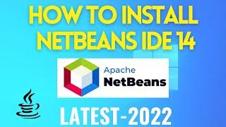 How to Install NetBeans IDE 14 on Windows 10/11  [2022] |  Create & Run Java Program in Netbeans IDE