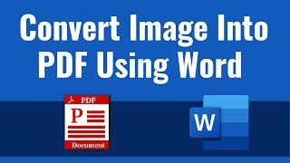 How to Convert Image Into PDF Using Word