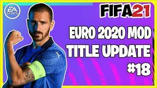 FIFA 21 EURO 2020 MOD for FIFA 21 TITLE UPDATE 18!