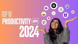 The Only Productivity Apps You’ll Need in 2024 | Top 10 List