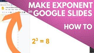 How to Make Exponents in Google Slides