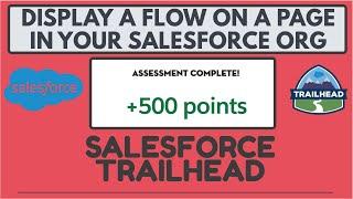 Salesforce Trailhead | Display a Flow on a Page in Your Salesforce Org