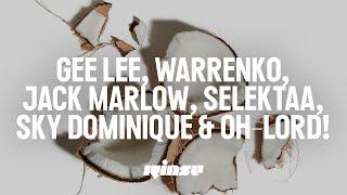 Warren Ko invite GEE LEE, Jack Marlow, Selektaa, Sky Dominique & Oh Lord! (DJ set) | Rinse France