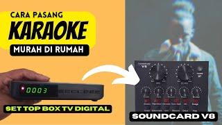 CARA PASANG SOUNDCARD V8 KE SET TOP BOX TV DIGITAL JADI KARAOKE KELUARGA