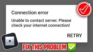 How to Fix Roblox Unable to contact server. Please check your internet connection!