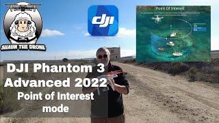 DJI Phantom 3 Advanced Tutorial | Point of Interest 2022 #shaunthedrone